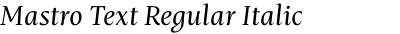 Mastro Text Regular Italic
